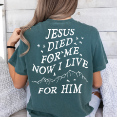 Jesus Died For Me tee - Image 5