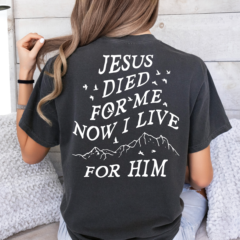 Jesus Died For Me tee - Image 3