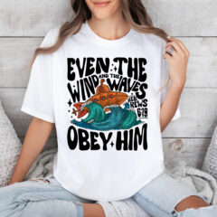 Even The Wind and Waves Obey Him